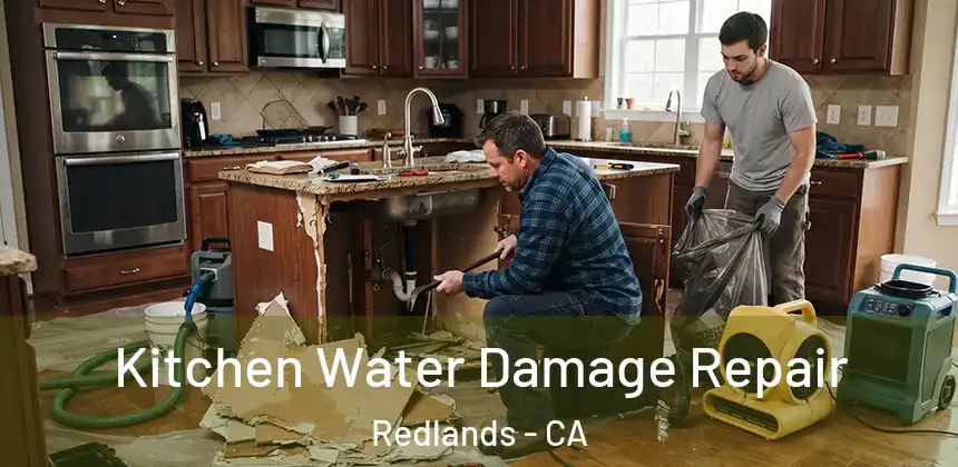  Kitchen Water Damage Repair Redlands - CA