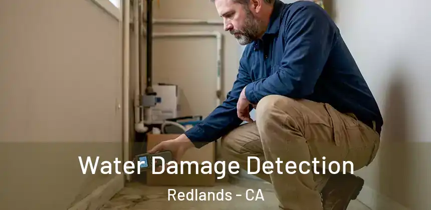 Water Damage Detection Redlands - CA