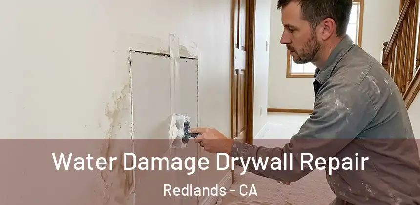  Water Damage Drywall Repair Redlands - CA