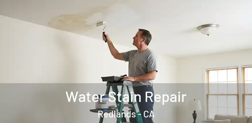  Water Stain Repair Redlands - CA